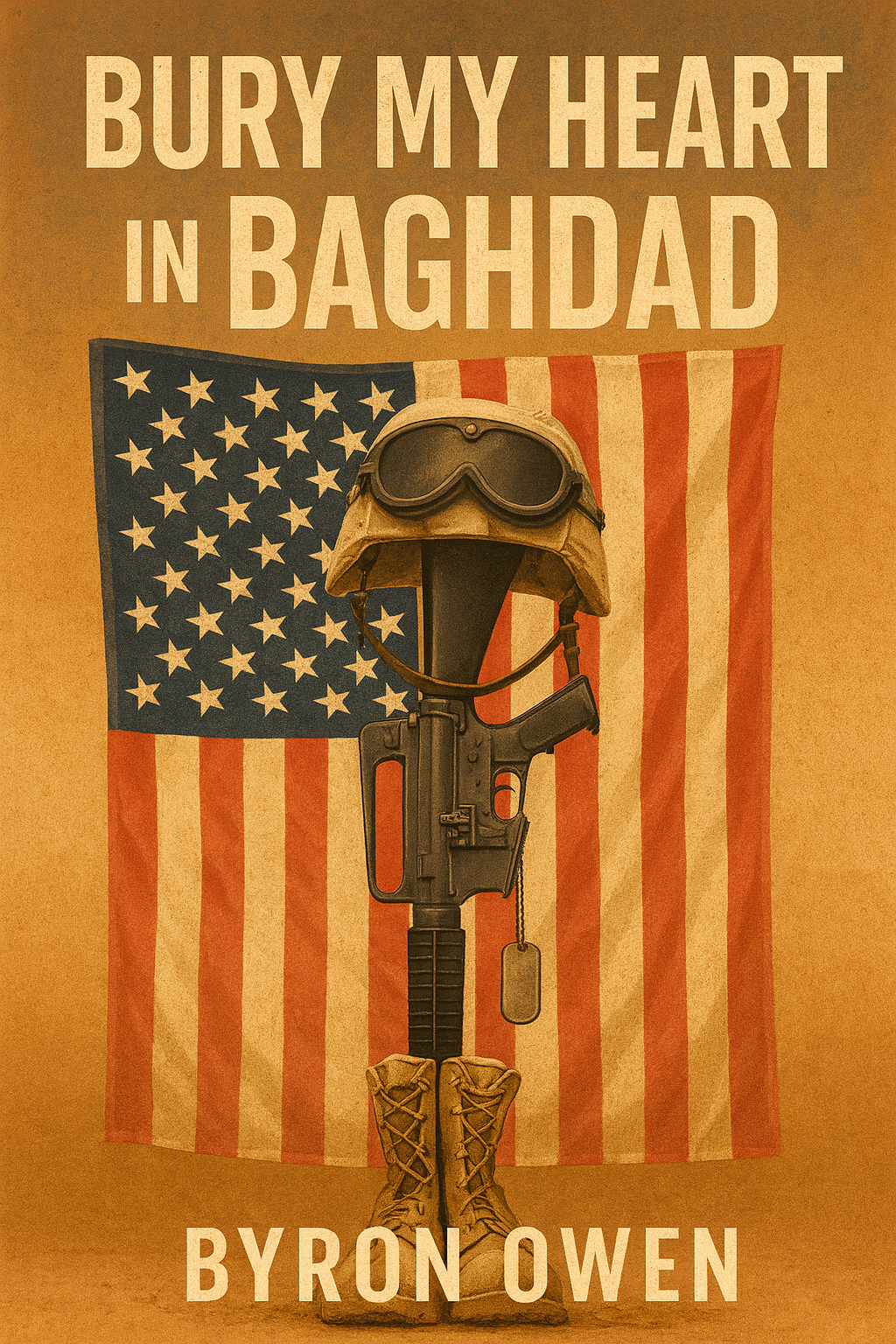 Bury My Heart in Baghdad